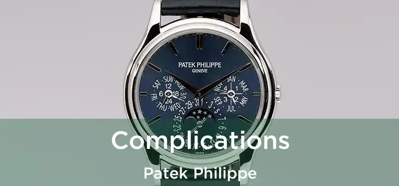  Complications Patek Philippe