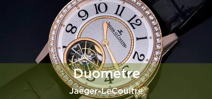  Duometre Jaeger-LeCoultre