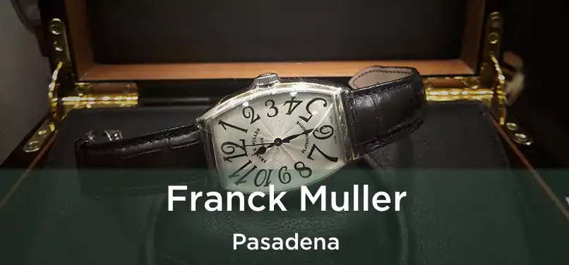  Franck Muller Pasadena