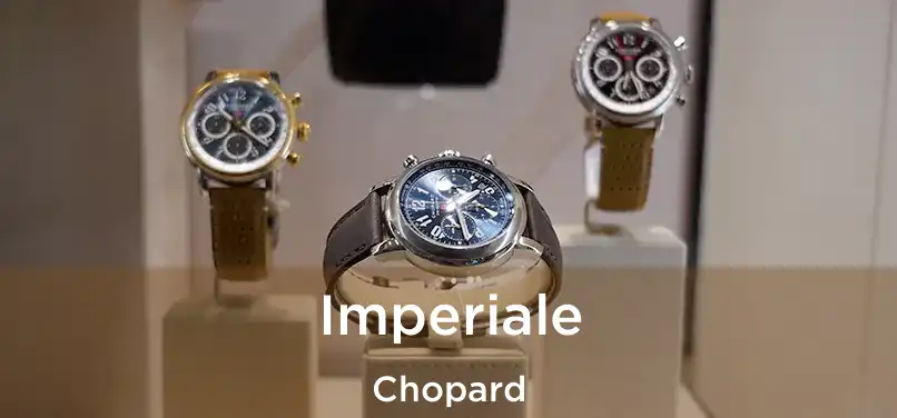  Imperiale Chopard