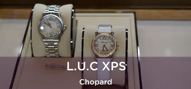  L.U.C XPS Chopard