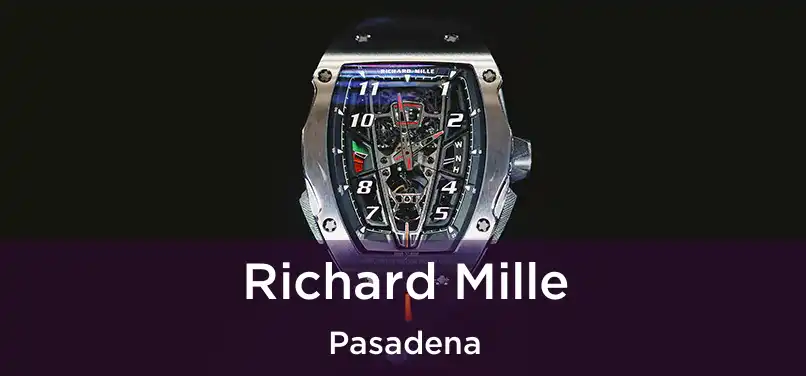  Richard Mille Pasadena