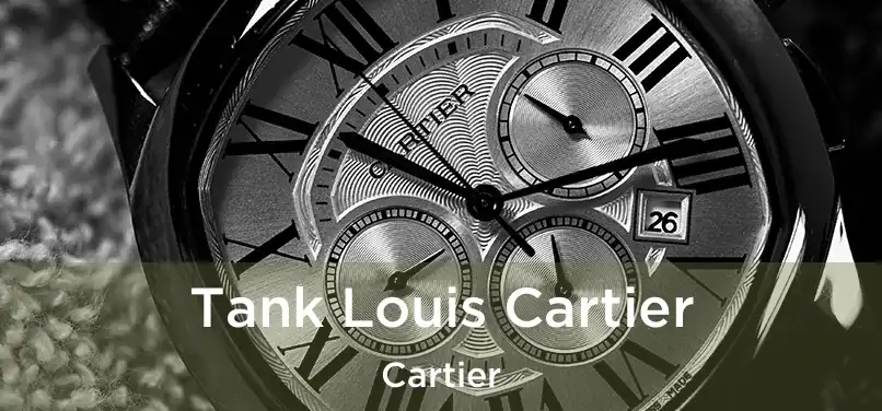  Tank Louis Cartier Cartier