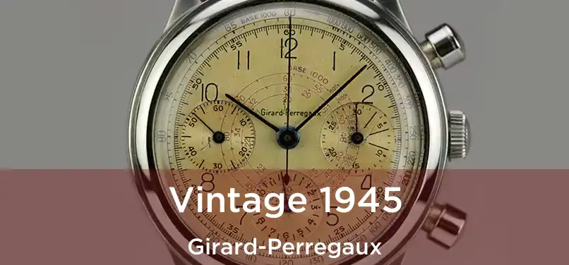  Vintage 1945 Girard-Perregaux